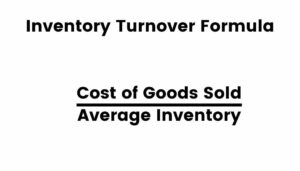 Formula for inventory turnover.